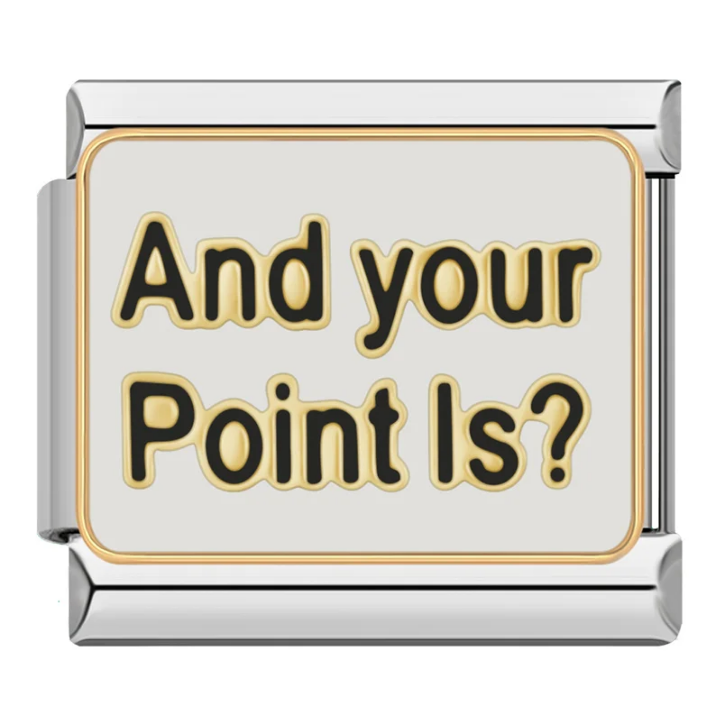 Charm And your Point Is?